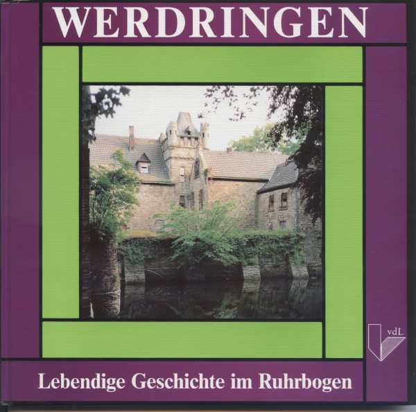 Werdringen - Lebendige Geschichte im Ruhrbogen