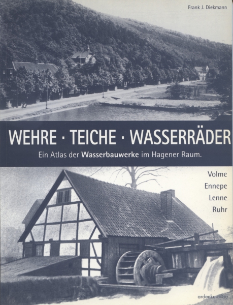 Wehre - Teiche - Wasserräder