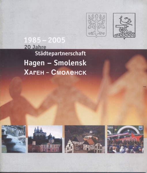 Städtepartnerschaft Hagen - Smolensk  1985 - 2005  20 Jahre