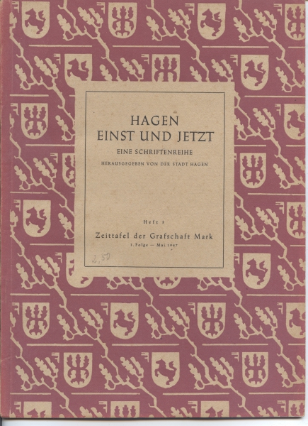 Hagen Einst und Jetzt - Zeittafel der Grafschaft Mark, Mai 1947