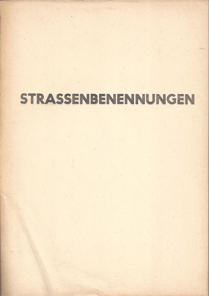 Straßenbenennungen. Nach dem Urteil des Verfassungsgerichtshofes vom 11. Nov. 1976.