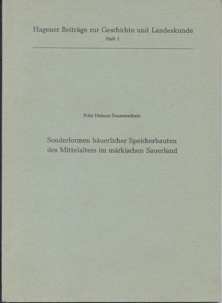 Sonderformen bäuerlicher Speicherbauten des Mittelalters im märkischen Sauerland, 1959