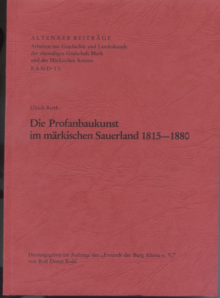 Die Profanbaukunst im märkischen Sauerland 1815 - 1880