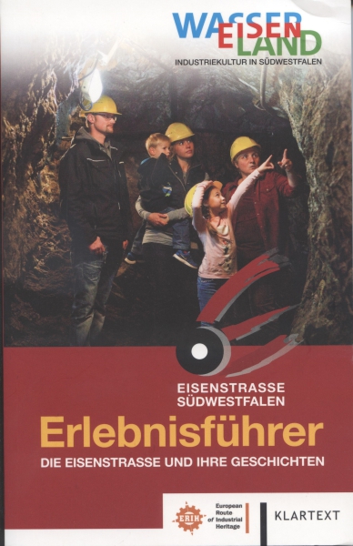 Erlebnisführer - Die Eisenstraße und ihre Geschichten