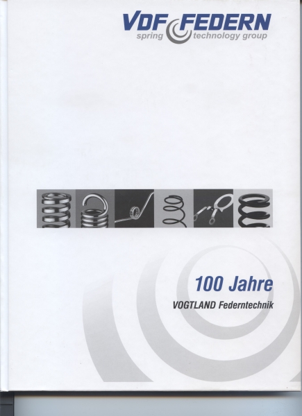 Vogtland Federtechnik. 100 Jahre