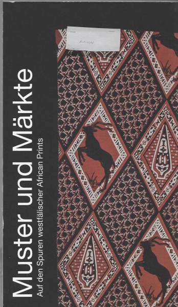 Muster und Märkte - Auf den Spuren westfälischer African Prints