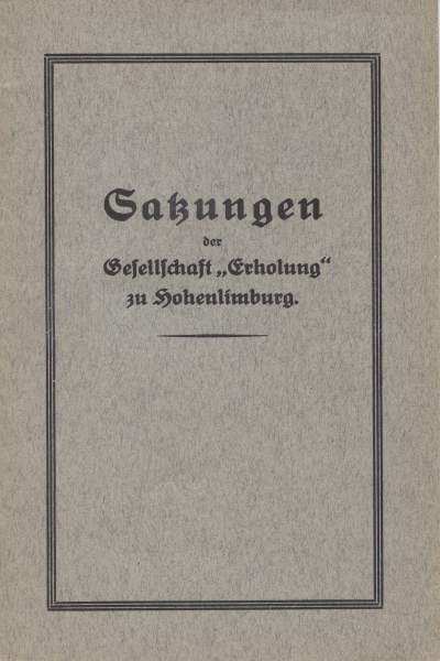 Gesellschaft " Erholung " zu Hohenlimburg, Druck 1927, Satzung