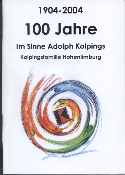Kolping - 100 Jahre im Sinne Adolph Kolpings 1904 - 2004