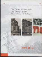 mark E 100 Jahre Energie für die Region 1906 - 2006 mark E 100 Jahre Energie für die Region 1906 - 2006