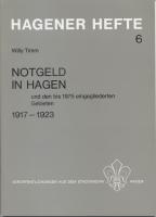 Notgeld in Hagen und den bis 1975 eingegliederten Gebieten 1917 - 1923 Notgeld in Hagen und den bis 1975 eingegliederten Gebieten 1917 - 1923