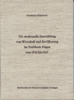 Die strukturelle Entwicklung von Wirtschaft und Bevölkerung im Stadtkreis Hagen von 1945 bis 1967