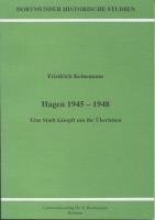 Hagen 1945 - 1948. Eine Stadt kämpft um ihr Überleben, 1997