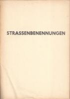 Straßenbenennungen. Nach dem Urteil des Verfassungsgerichtshofes vom 11. Nov. 1976.