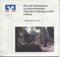 Über den Himmelsdamm zur letzten Ruhestätte 1000 Jahre Friedhofsgeschichte in Rheda