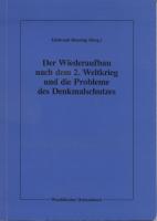 Der Wiederaufbau nach dem 2. Weltkrieg und die Probleme des Denkmalschutzes, 1990