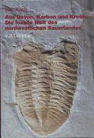 Aus Devon, Karbon und Kreide: Die fossile Welt des nordwestlichen Sauerlandes