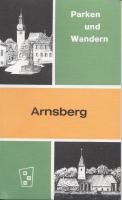 Parken und Wandern - Arnsberg. 1. Auflage 1976