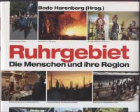 Ruhrgebiet - Die Menschen und ihre Region