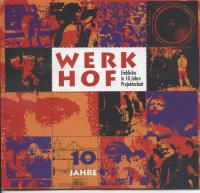 Werkhof 10 Jahre Werkhof 10 Jahre